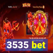 3535 bet